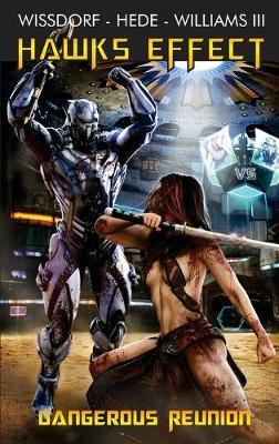 Hawks Effect: Dangerous Reunion - Rael Wissdorf,Nicholas Hede,Frank J Williams - cover