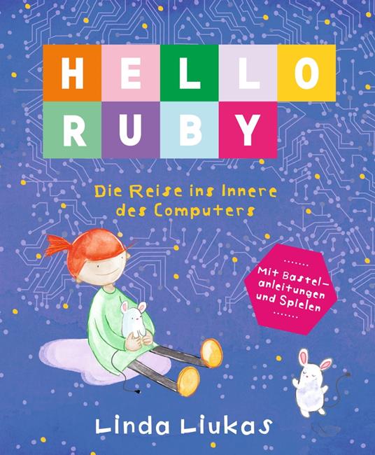 EPUB: Hello Ruby: Die Reise ins Innere des Computers - Linda Liukas - ebook