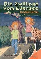 Die Zwillinge vom Edersee: Das Schwert der Elfen - Margarete Kunz - cover