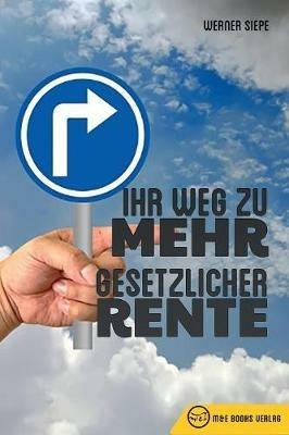 Ihr Weg zu mehr gesetzlicher Rente - Werner Siepe - cover