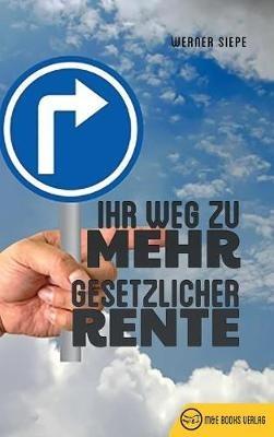 Ihr Weg zu mehr gesetzlicher Rente - Werner Siepe - cover