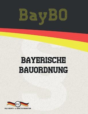 BayBO - Bayerische Bauordnung - Deutsche Gesetze - cover