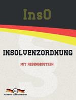 InsO - Insolvenzordnung: Mit Nebengesetzen