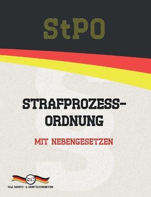 StPO - Strafprozessordnung: Mit Nebengesetzen - Deutsche Gesetze - cover