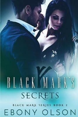 Black Mark's Secrets - Ebony Olson - cover