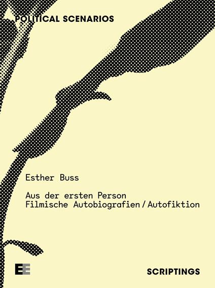 Aus der ersten Person. Filmische Autobiografien / Autofiktion