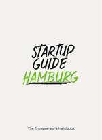 Startup Guide Hamburg: The Entrepreneur's Handbook