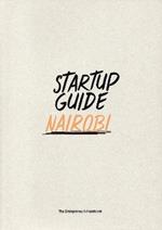 Startup Guide Nairobi: Volume 1