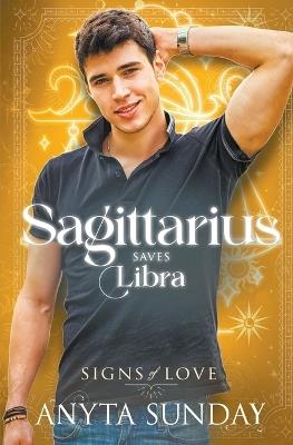 Sagittarius Saves Libra - Anyta Sunday - cover