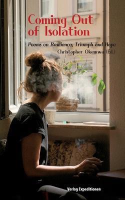 Coming Out of Isolation: Poems on Resilience, Triumph and Hope - cover