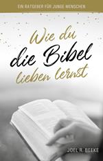 Wie du die Bibel lieben lernst