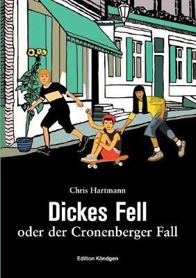 Dickes Fell: oder der Cronenberger Fall - Chris Hartmann - cover
