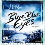 Blue Blue Eyes - LOST SOULS LTD., Band 1 (ungekürzt)