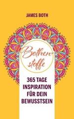 Bothenstoffe: 365 Tage Inspiration für Dein Bewusstsein - yellow edition
