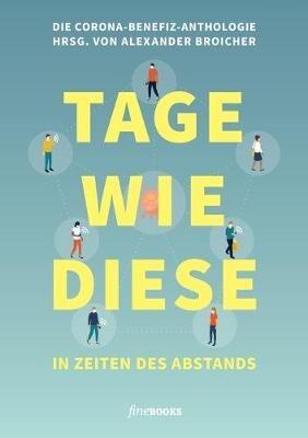 Tage wie diese: In Zeiten des Abstands - Wells Benedict,Berg Sibylle,Ani Friedrich - cover