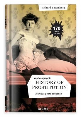 A photographic history of prostitution - Richard Battenberg - copertina