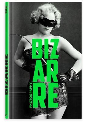 Photography Bizarre: Lustful & bizarre photography - Alexandre Dupouy - cover