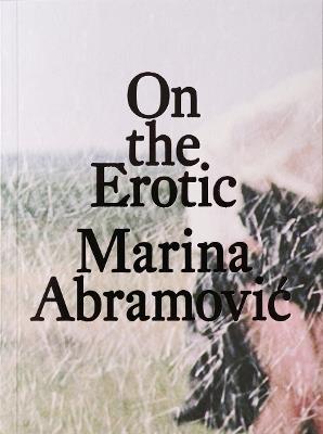 On the Erotic - Marina Abramović - cover