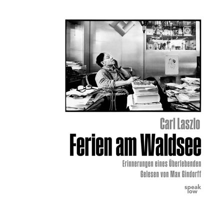 Ferien am Waldsee - Erinnerungen eines Überlebenden (Ungekürzt)