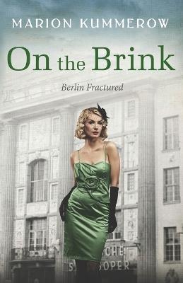 On the Brink: A Gripping Post World War Two Historical Novel - Marion Kummerow - cover