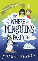 Where Penguins Party - Hannah Sparks - cover
