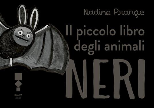 Il piccolo libro degli animali neri - Nadine Prange - copertina