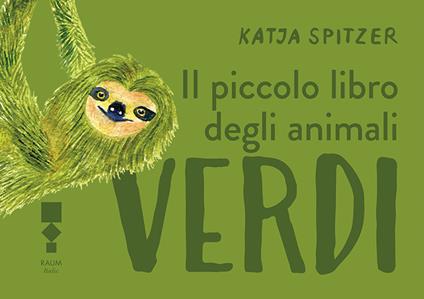 Il piccolo libro degli animali verdi - Katja Spitzer - copertina