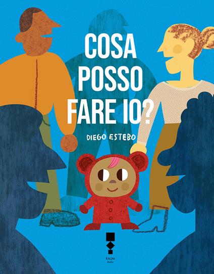 Cosa posso fare io? Ediz. a colori - Diego Estebo - copertina