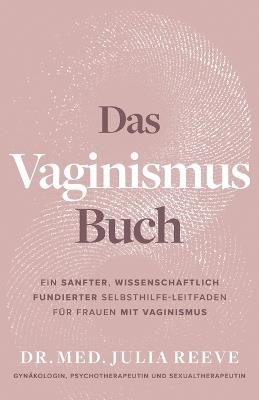 Das Vaginismus Buch - Julia Med Reeve - cover