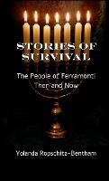 Stories of Survival: The People of Ferramonti: Then and Now - Yolanda Ropschitz-Bentham - cover