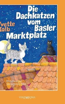 Die Dachkatzen vom Basler Marktplatz - Yvette Kolb - cover