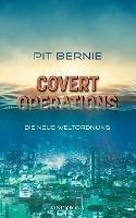 covert operations: Die neue Weltordnung - Pit Bernie - cover