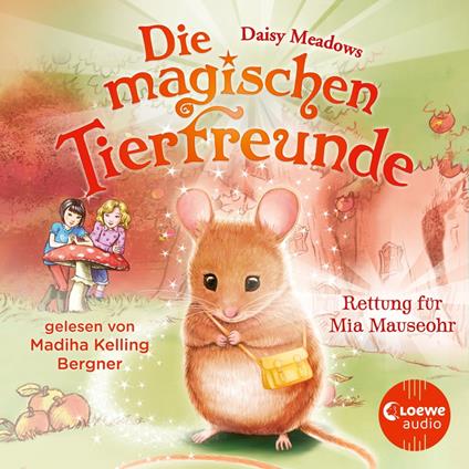 Die magischen Tierfreunde (Band 2) - Rettung für Mia Mauseohr