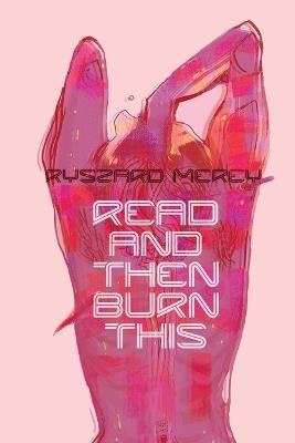Read and Then Burn This - Ryszard Merey - cover