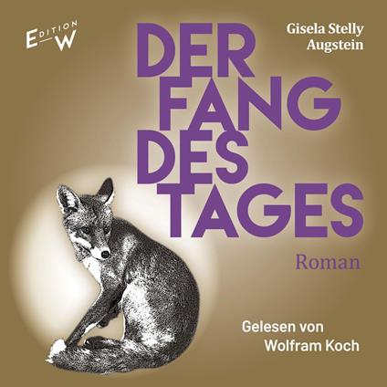 Der Fang des Tages - Roman (Ungekürzt)