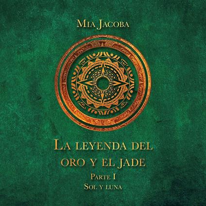 La leyenda del oro y el jade 1: Sol y luna