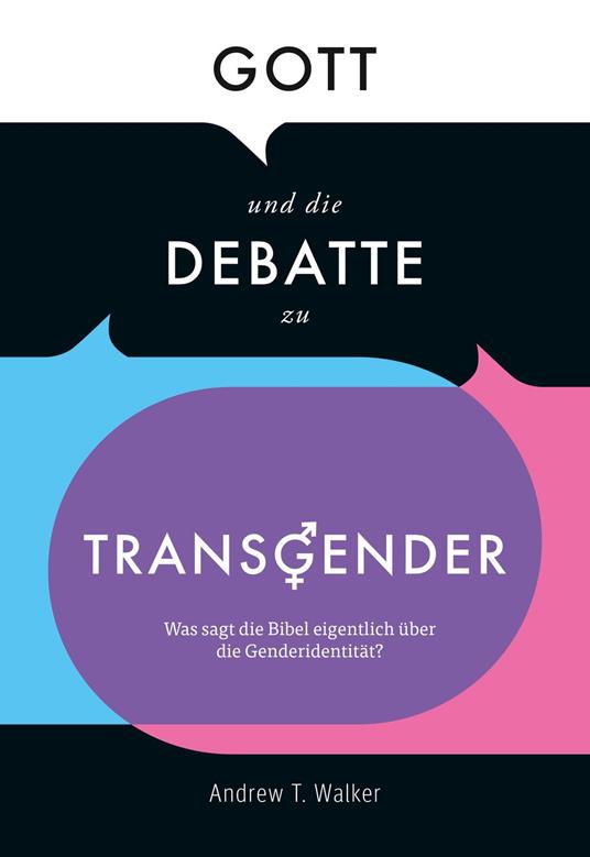 Gott und die Debatte zu Transgender
