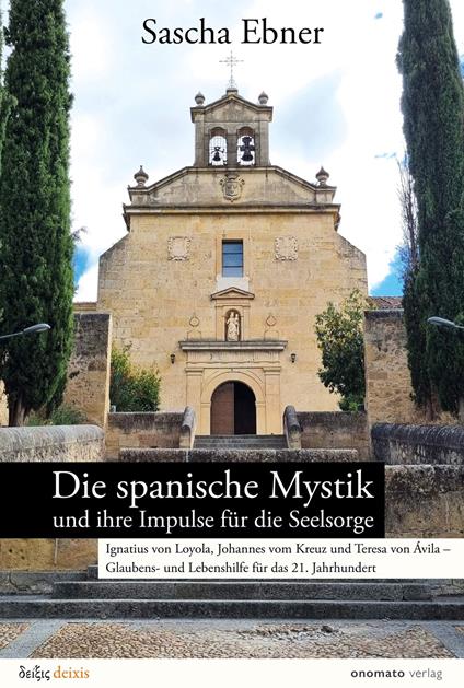 Die spanische Mystik und ihre Impulse für die Seelsorge