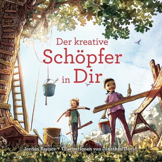 Der kreative Schöpfer in dir - Jordan Raynor,Permission Verlag,David & Jonathan,Thomas Hamm - ebook