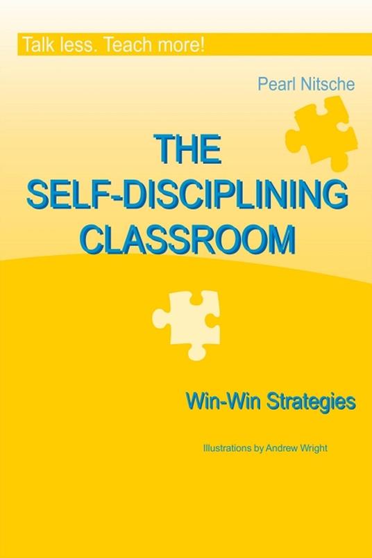 THE SELF-DISCIPLINING CLASSROOM - Win-Win Strategies