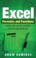 Excel Formulas and Functions: Step-By-Step Guide with Examples - Ramirez Adam - cover