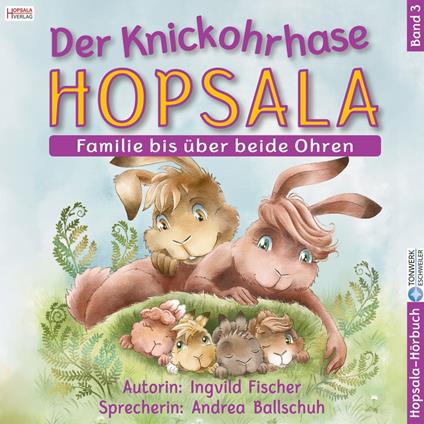 Der Knickohrhase Hopsala - Band 3