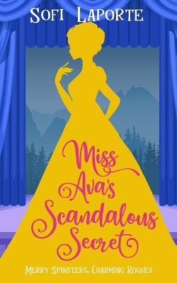 Miss Ava's Scandalous Secret - Sofi Laporte - cover