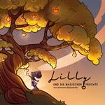 Lilly und die magischen Früchte