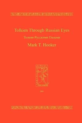 Tolkien Through Russian Eyes - Mark T. Hooker - cover