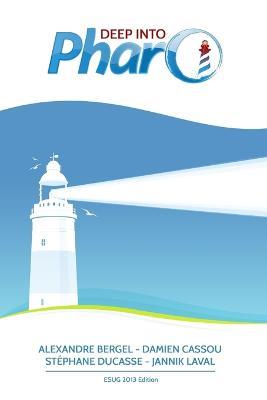 Deep Into Pharo - Alexandre Bergel,Damien Cassou,St?phane Ducasse - cover
