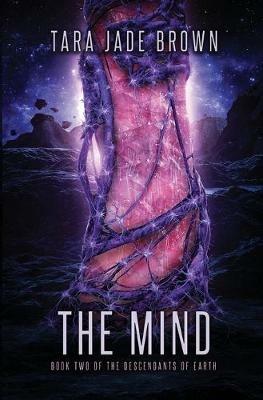 The Mind: Sci-Fi Romance - Tara Jade Brown - cover