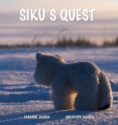 Siku's Quest - Fabienne & Christoph Jansen - cover