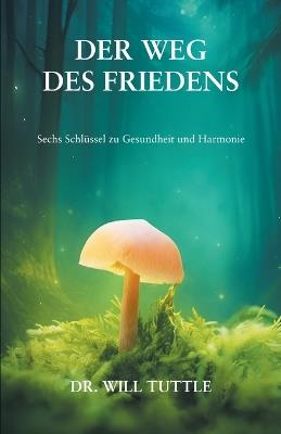 Der Weg des Friedens - Will Tuttle - cover