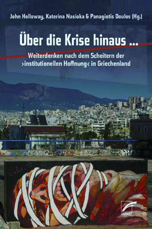 Über die Krise hinaus …